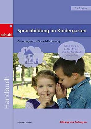 Sprachbildung im Kindergarten von Merkel,  Johannes
