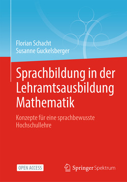Sprachbildung in der Lehramtsausbildung Mathematik von Guckelsberger,  Susanne, Schacht,  Florian