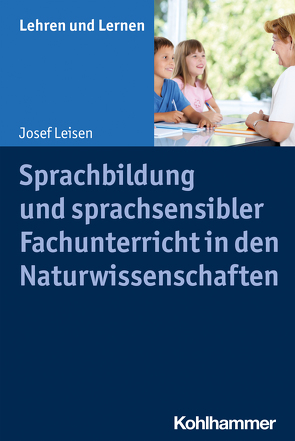 Sprachbildung und sprachsensibler Fachunterricht in den Naturwissenschaften von Gold,  Andreas, Leisen,  Josef, Rosebrock,  Cornelia, Valtin,  Renate, Vogel,  Rose