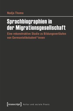 Sprachbiographien in der Migrationsgesellschaft von Thoma,  Nadja