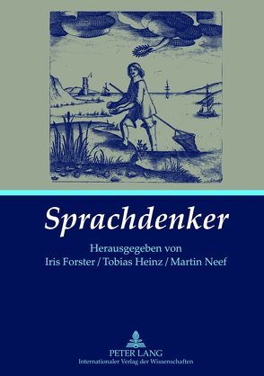 Sprachdenker von Forster,  Iris, Heinz,  Tobias, Neef,  Martin
