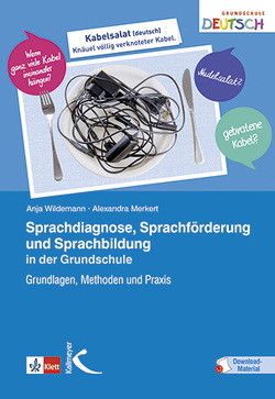 Sprachdiagnose, Sprachförderung und Sprachbildung in der Grundschule von Merkert,  Alexandra, Wildemann,  Anja