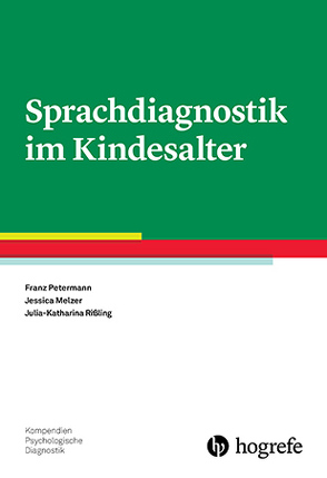 Sprachdiagnostik im Kindesalter von Melzer,  Jessica, Petermann,  Franz, Rißling,  Julia-Katharina