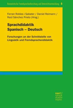 Sprachdidaktik Spanisch – Deutsch von Reimann,  Daniel, Robles i Sabater,  Ferran, Sánchez Prieto,  Raúl