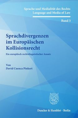 Sprachdivergenzen im Europäischen Kollisionsrecht. von Cuenca Pinkert,  David