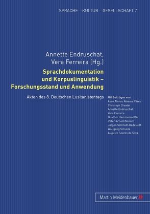 Sprachdokumentation und Korpuslinguistik – Forschungsstand und Anwendung von Erdruschat,  Annette, Ferreira,  Vera