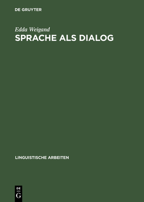 Sprache als Dialog von Weigand,  Edda