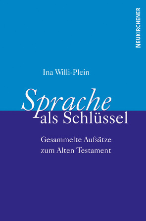 Sprache als Schlüssel von Pietsch,  Michael, Präckel,  Tilmann, Willi-Plein,  Ina