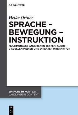 Sprache – Bewegung – Instruktion von Ortner,  Heike