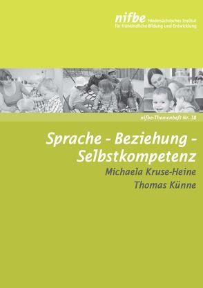 Sprache – Beziehung – Selbstkompetenz von Kruse-Heine,  Michaela, Künne,  Thomas