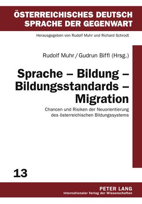 Sprache – Bildung – Bildungsstandards – Migration von Biffl,  Gudrun, Muhr,  Rudolf