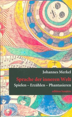 Sprache der inneren Welt von Merkel,  Johannes