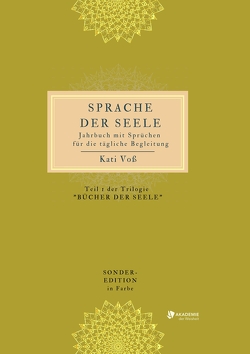 SPRACHE DER SEELE (Farb-Edition) von Voss,  Kati