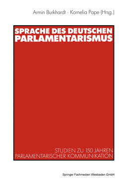 Sprache des deutschen Parlamentarismus von Burkhardt,  Armin, Pape,  Kornelia