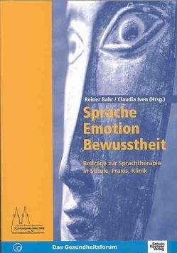 Sprache-Emotion-Bewusstheit von Bahr,  Reiner, Iven,  Claudia