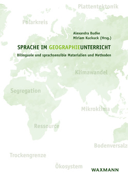 Sprache im Geographieunterricht von Budke,  Alexandra, Conrad,  Dominik, Felzmann,  Dirk, Hempowicz,  Jannick, Heuzeroth,  Johannes, Klein,  Dorothee, Kuckuck,  Miriam, Lindau,  Anne-Kathrin, Meyer,  Christiane, Mittrach,  Stephanie, Morawski,  Michael, Recknagel,  Lukas, Reisch,  Julia, Renner,  Tom, Röder,  Jantje, Schäbitz,  Frank, Schwarze,  Sonja, Serwene,  Pola, Stolze,  Jonas Emanuel, von Reumont,  Frederik, Wassong,  Eileen