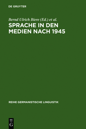 Sprache in den Medien nach 1945 von Biere,  Bernd Ulrich, Henne,  Helmut