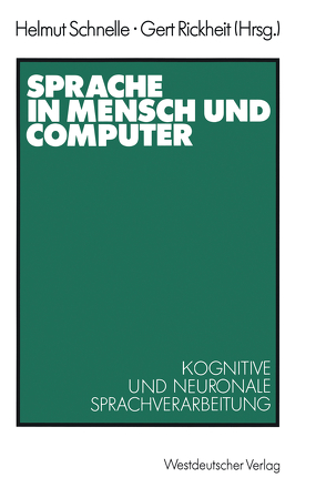 Sprache in Mensch und Computer von Rickheit,  Gert, Schnelle,  Helmut