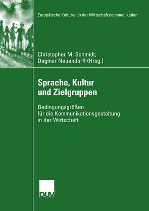 Sprache, Kultur und Zielgruppen von Neuendorff,  Dagmar, Schmidt,  Christopher M.