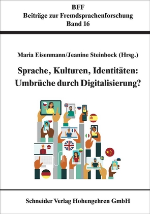 Sprache, Kulturen, Identitäten: Umbrüche durch Digitalisierung von Eisenmann,  Maria, Steinbock,  Jeanine