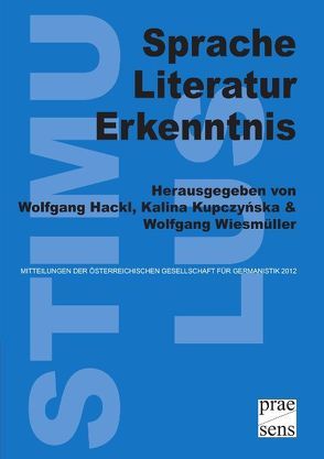 Sprache – Literatur – Erkenntnis von Hackl,  Wolfgang, Kupczynska,  Kalina, Wiesmüller,  Wolfgang