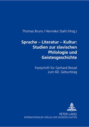 Sprache – Literatur – Kultur: Studien zur slavischen Philologie und Geistesgeschichte von Bruns,  Thomas, Stahl,  Henrieke