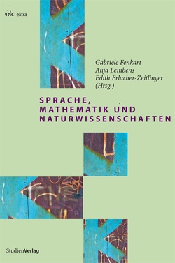 Sprache, Mathematik und Naturwissenschaften von Erlacher-Zeitlinger,  Edith, Fenkart,  Gabriele, Lembens,  Anja