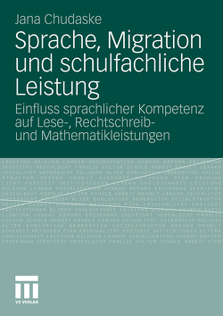 Sprache, Migration und schulfachliche Leistung von Chudaske,  Jana