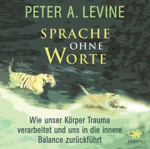 Sprache ohne Worte von Heynold,  Helge, Levine,  Peter A., Petersen,  Karin