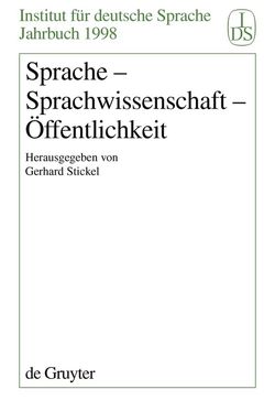Sprache – Sprachwissenschaft – Öffentlichkeit von Stickel,  Gerhard