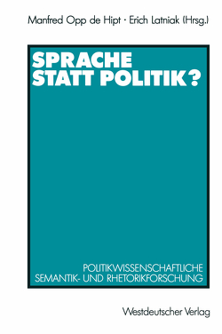 Sprache statt Politik? von Latniak,  Erich, Opp de Hipt,  Manfred