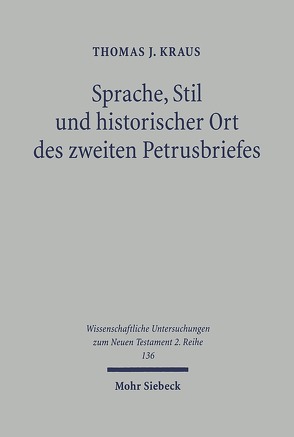 Sprache, Stil und historischer Ort des zweiten Petrusbriefes von Kraus,  Thomas J.