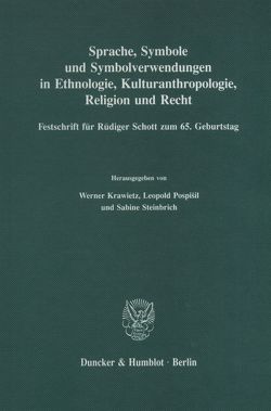 Sprache, Symbole und Symbolverwendungen in Ethnologie, Kulturanthropologie, Religion und Recht. von Krawietz,  Werner, Pospišil,  Leopold, Steinbrich,  Sabine