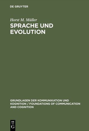 Sprache und Evolution von Müller,  Horst M.