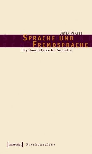 Sprache und Fremdsprache von Prasse (verst.),  Jutta, Rath,  Claus-Dieter