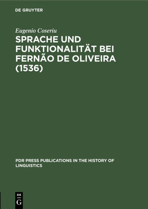 Sprache und Funktionalität bei Fernão de Oliveira (1536) von Coseriu,  Eugenio