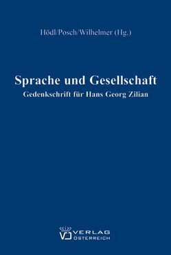 Sprache und Gesellschaft von Hödl,  Josef, Posch,  Klaus, Wilhelmer,  Peter