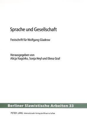 Sprache und Gesellschaft von Graf,  Elena, Heyl,  Sonja, Nagórko,  Alicja