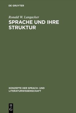 Sprache und ihre Struktur von Fritz,  Gerd, Klinke,  Wolfgang, Langacker,  Ronald W.