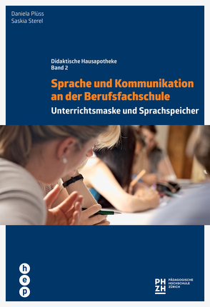 Sprache und Kommunikation an der Berufsfachschule (E-Book) von Rossetti,  Daniela, Sterel,  Saskia