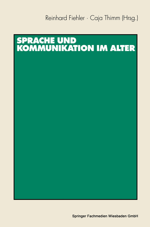 Sprache und Kommunikation im Alter von Fiehler,  Reinhard, Thimm,  Caja