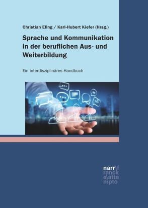 Sprache und Kommunikation in der beruflichen Aus- und Weiterbildung von Efing,  Christian, Kiefer,  Karl-Hubert