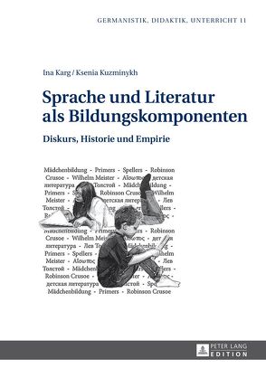 Sprache und Literatur als Bildungskomponenten von Karg,  Ina, Kuzminykh,  Ksenia