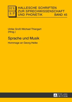 Sprache und Musik von Groß,  Ulrike, Thiergart,  Michael