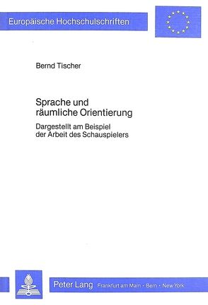 Sprache und räumliche Orientierung von Tischer,  Bernd