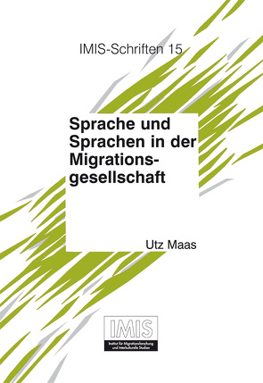 Sprache und Sprachen in der Migrationsgesellschaft von Maas,  Utz