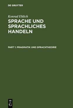 Sprache und sprachliches Handeln von Ehlich,  Konrad