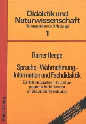 Sprache – Wahrnehmung – Information und Fachdidaktik von Heege,  Rainer