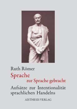 Sprache, zur Sprache gebracht von Römer,  Ruth
