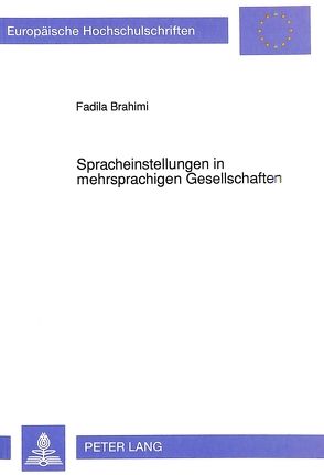 Spracheinstellungen in mehrsprachigen Gesellschaften von Brahimi,  Fadila